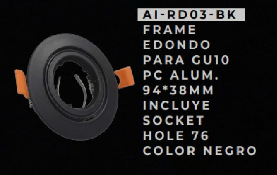 Frame Redondo P/ Gu10 Pc Alum. 94 X 38 Mm C/ Socket -Hole 76- Color Negro Ref.Ai-Rd03-Bk Artig Light