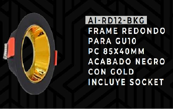Frame Redondo P/ Gu10 Pc 85 X 40 Mm C/ Socket - Color Negro Con Gold Ref. Ai-Rd12-Bkg Artig Light