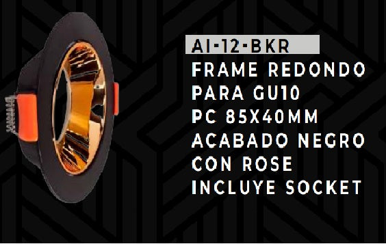 Frame Redondo P/ Gu10 Pc 85 X 40 Mm C/ Socket - Color Negro Con Rose Ref. Ai-Rd12-Bkr Artig Light