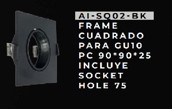 Frame Cuadrado P/ Gu10 Pc Incluye Socket. 90 X 90 X 25 Mm - Hole 75 - Color Negro Ref. Ai-Sq02-Bk