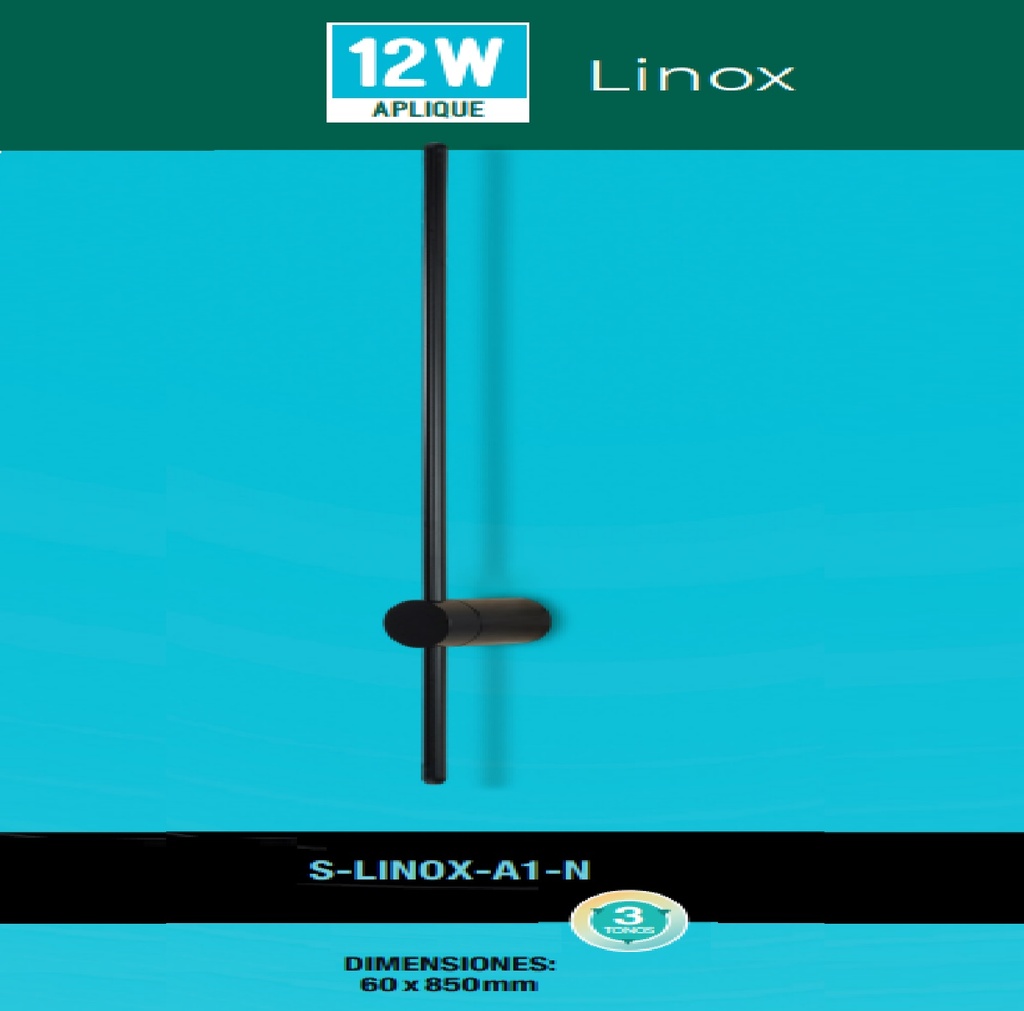 APLIQUE DECORATIVO LINOX 12W 3 TONOS 110-260V CONTROL POR INTERRUP. C/NEGRO REF S-LINOX-A1-N LUCERNA