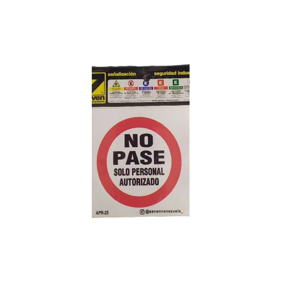SEÑALES DE SEGURIDAD NO PASE SOLO PERSONAL AUTORIZADO 10 X 10 CM VINIL AUTOADHESIVO REF.APR-25 SEVEN