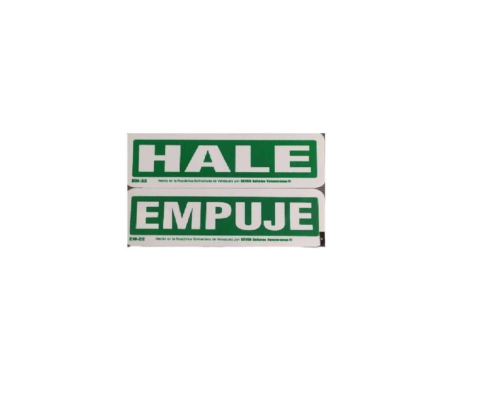 SEÑALES DE SEGURIDAD EMPUJE / HALE - TEXTO 2 de 6,5 x 19,5 CM REF. EM-22 COD. 010228 MARCA SEVEN