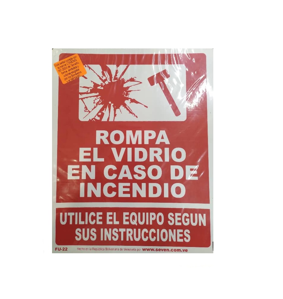 SEÑALES DE SEGURIDAD ROMPA EL VIDRIO EN CASO DE EMERGENCIA 19,5 CM X 25 CM REF. FU-22 MARCA SEVEN
