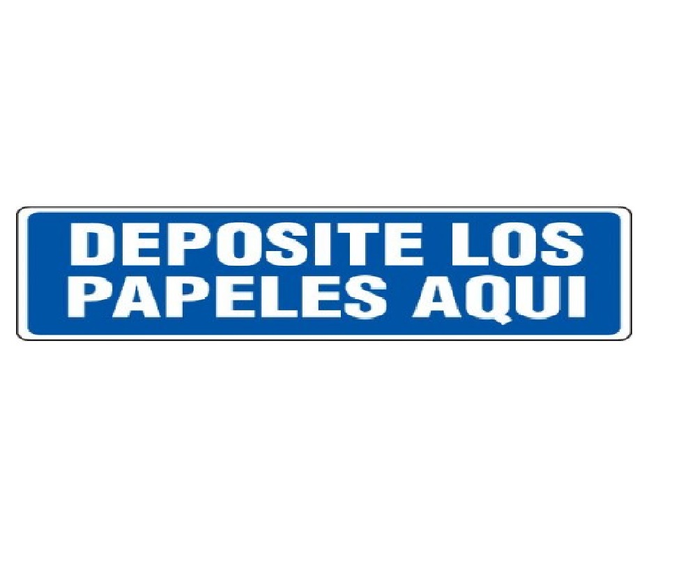 SEÑALES DE SEGURIDAD DEPOSITE LOS PAPELES AQUI 12,5 x 40 CM REF. OB-23 MARCA SEVEN