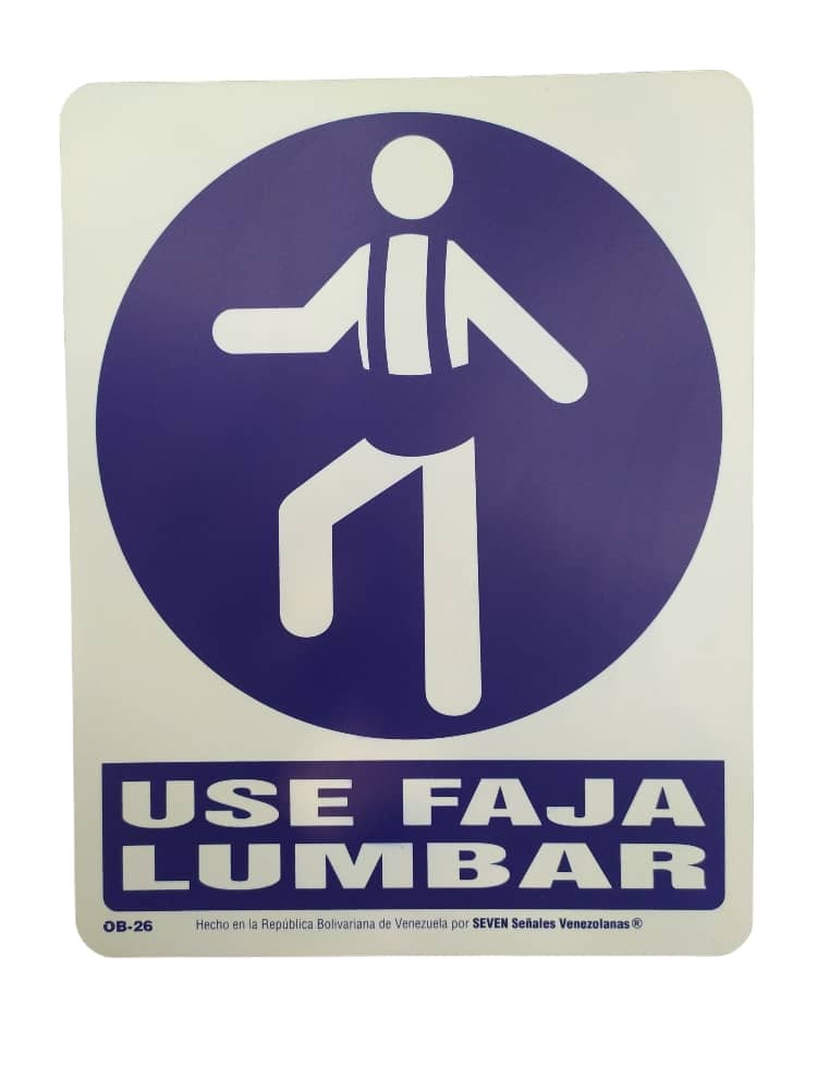 SEÑALES DE SEGURIDAD USE FAJA LUMBAR 19,5 CM X 25 CM REF.OB-26 MARCA SEVEN