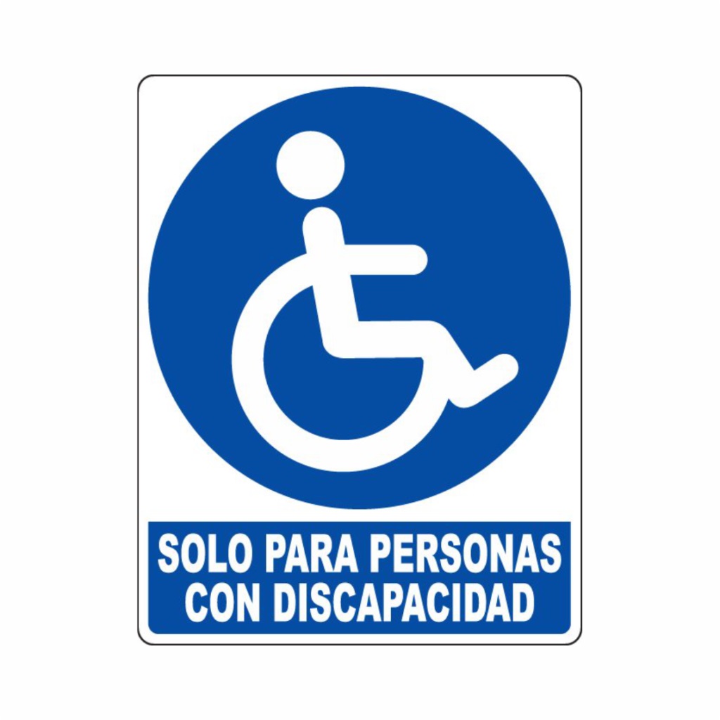 SEÑALES DE SEGURIDAD SOLO PARA PERSONAS CON DISCAPACIDAD 19,5 CM X 25 CM REF.OB-27 MARCA SEVEN