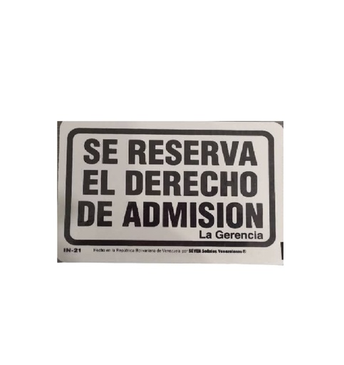 [SEN-SEV-AIN-21] SEÑALES DE SEGURIDAD SE RESERVA EL DERECHO ADMISION 10 X 10 CM VINIL AUTOADHESIVO REF. AIN-21 SEVEN