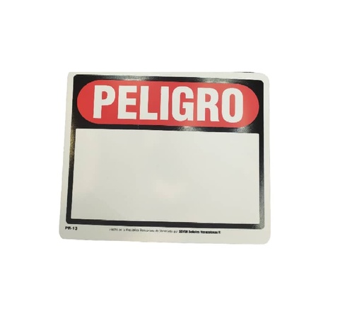 [SEN-SEV-PR-13] SEÑALES DE SEGURIDAD PELIGRO - CON ESPACIO EN BLANCO 19,5 X 25 CM REF. PR-13 MARCA SEVEN